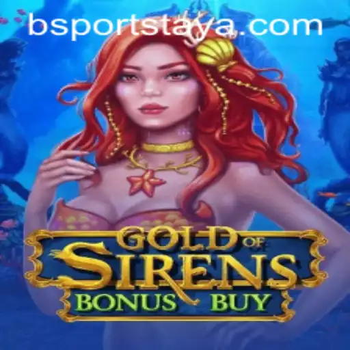 Exploring GoldofSirensBonusBuy: The Thrilling New Casino Game in the World of bsports